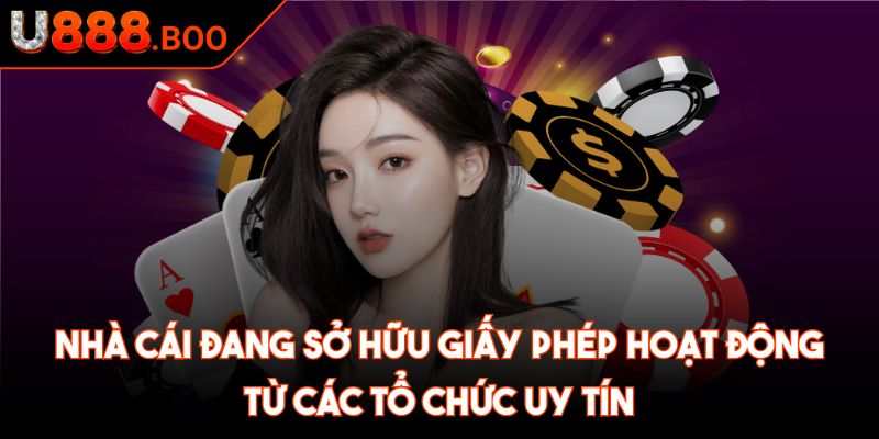 Nhà cái đang sở hữu giấy phép hoạt động từ các tổ chức uy tín